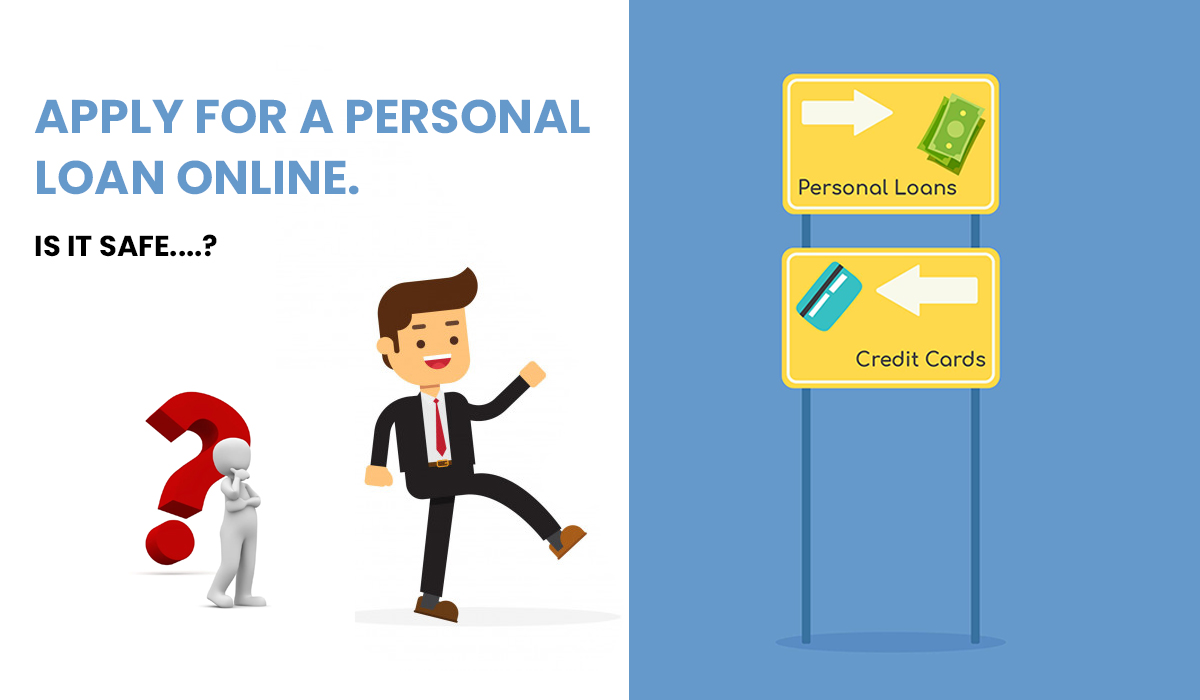 Is it safe to apply for a Personal Loan online?