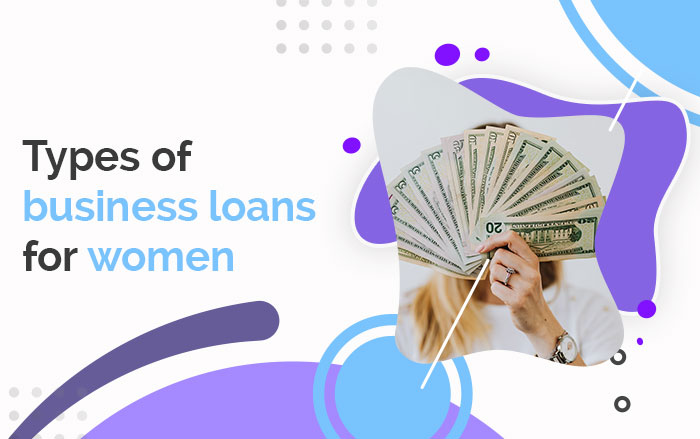 Business Loan For Women Entrepreneurs How To Avail Eligibility Benefits   Banner8 